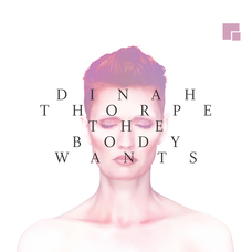 Album cover of Dinah Thorpe: The Body Wants