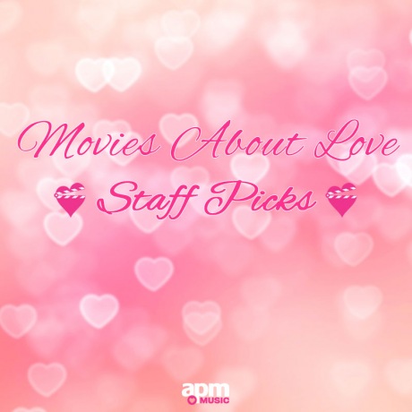 APM Music Staff Picks - Movies About Love
