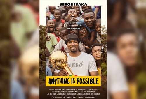 Anything Is Possible: The Serge Ibaka Story