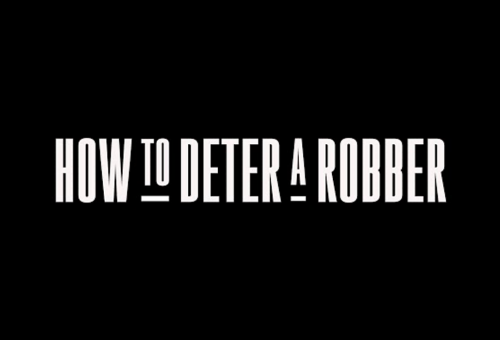 How to Deter a Robber
