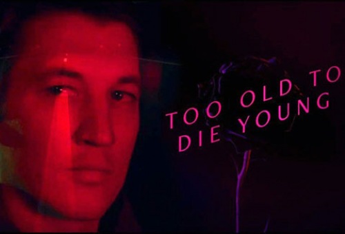 Too Old To Die Young